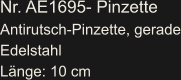 Nr. AE1695- Pinzette Antirutsch-Pinzette, gerade Edelstahl Länge: 10 cm