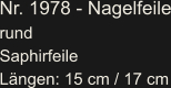 Nr. 1978 - Nagelfeile rund Saphirfeile Längen: 15 cm / 17 cm