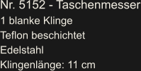 Nr. 5152 - Taschenmesser 1 blanke Klinge Teflon beschichtet Edelstahl Klingenlänge: 11 cm