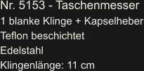 Nr. 5153 - Taschenmesser 1 blanke Klinge + Kapselheber Teflon beschichtet Edelstahl Klingenlänge: 11 cm